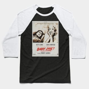 What Ever Happened to Baby Jane Baseball T-Shirt